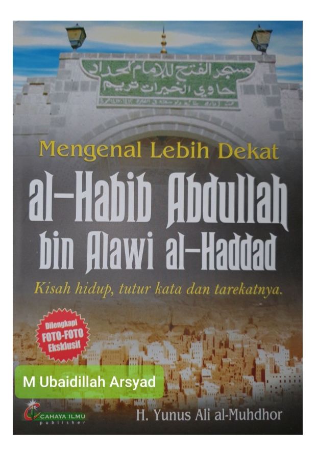 Mengenal Lebih Dekat Al Habib Abdullah Bin Alawi Al Haddad Maktabah Az Zaen